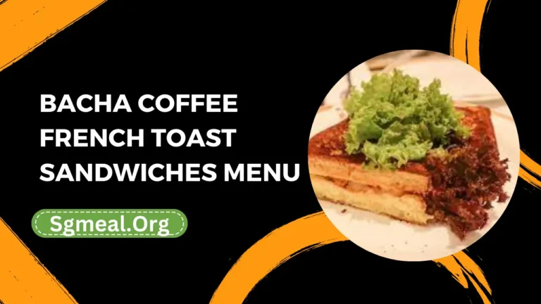 Bacha Coffee French Toast & Sandwiches Menu Prices Singapore