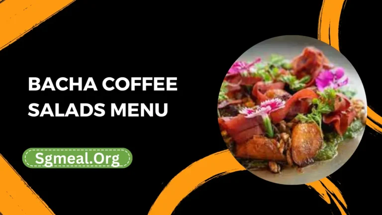 Bacha Coffee Salads Menu Prices In Singapore