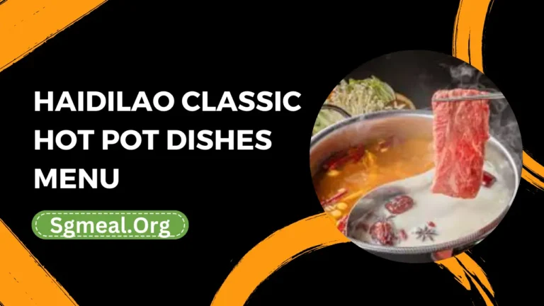 Haidilao Classic Hot Pot Dishes Menu Prices In Singapore