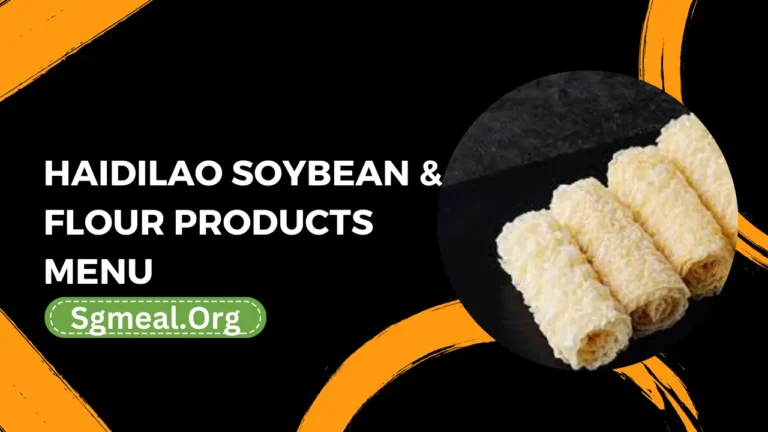 Haidilao Soybean & Flour Products Menu Prices In Singapore