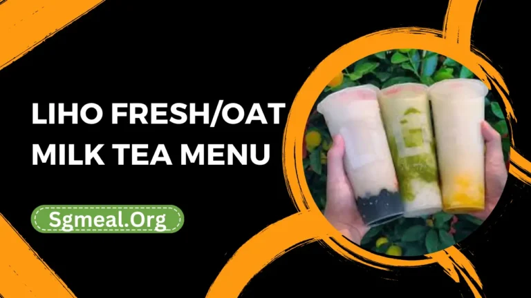 Liho Fresh/Oat Milk Tea Menu Prices In Singapore