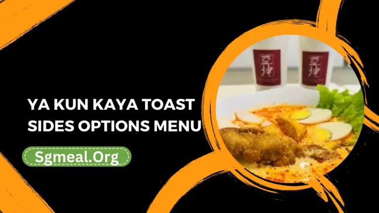 Ya Kun Kaya Toast Sides Options Menu Prices In Singapore