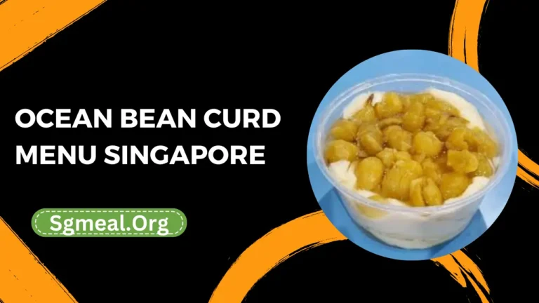 Ocean Bean Curd Menu Prices In Singapore