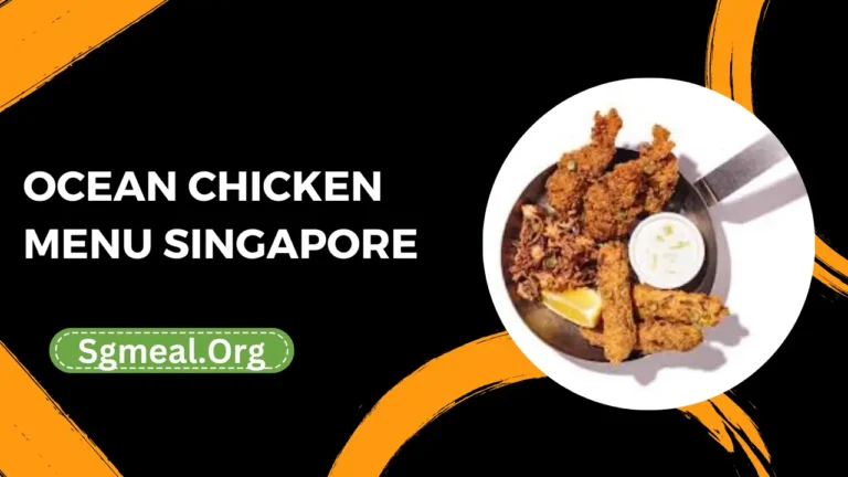 Ocean Chicken Menu Prices In Singapore