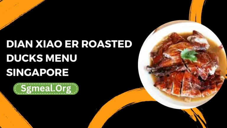 Dian Xiao Er Roasted Ducks Menu Prices In Singapore