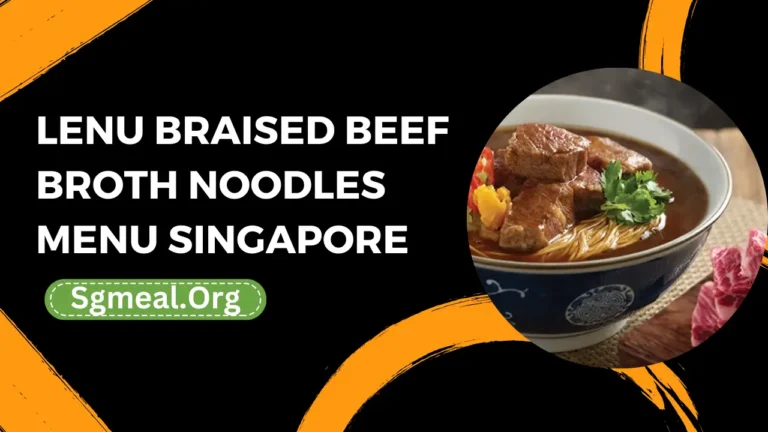 Lenu Braised Beef Broth Noodles Menu Prices In Singapore