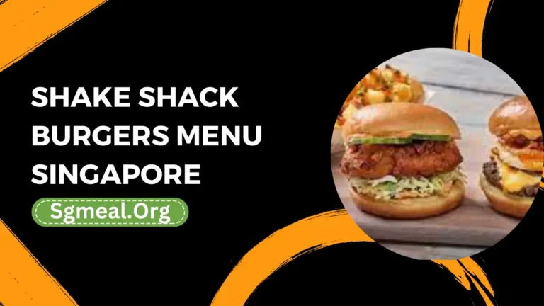 Shake Shack Burgers Menu Prices In Singapore