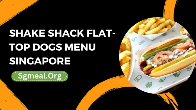 Shake Shack Flat-top Dogs Menu Prices In Singapore