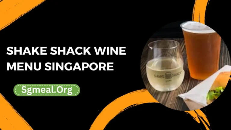 Shake Shack Wine Menu Prices In Singapore