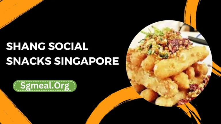 Shang Social Snacks Menu Prices In Singapore