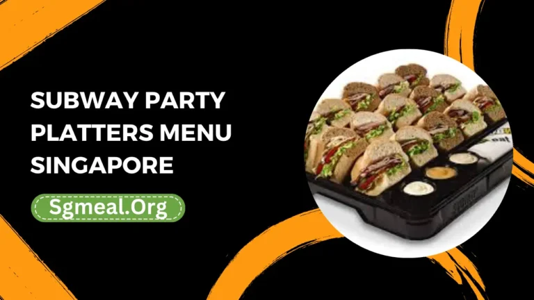 Subway Party Platters Menu Prices In Singapore