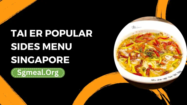 Tai Er Popular Sides Menu Prices In Singapore