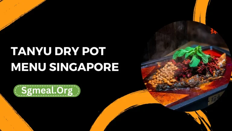 Tanyu Dry Pot Menu Prices In Singapore