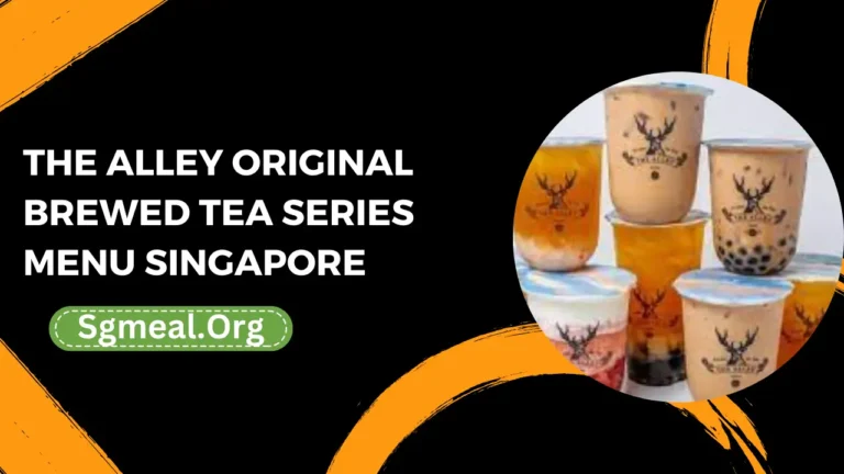 The Alley Original Brewed Tea Series Menu Prices In Singapore