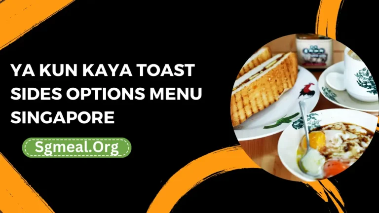 Ya Kun Kaya Toast Sides Options Menu Prices In Singapore