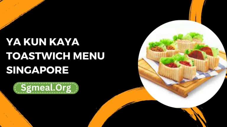 Ya Kun Kaya Toastwich Menu Prices In Singapore